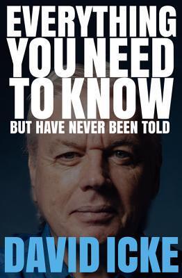Cover: 9781527207264 | Everything You Need to Know but Have Never Been Told | David Icke