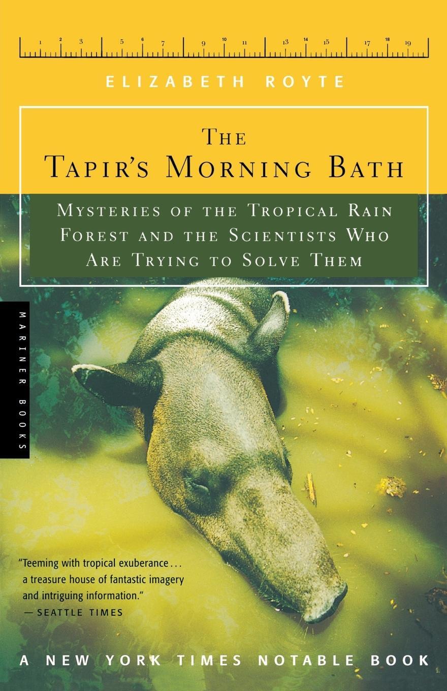 Cover: 9780618257584 | The Tapir's Morning Bath | Elizabeth Royte | Taschenbuch | Paperback
