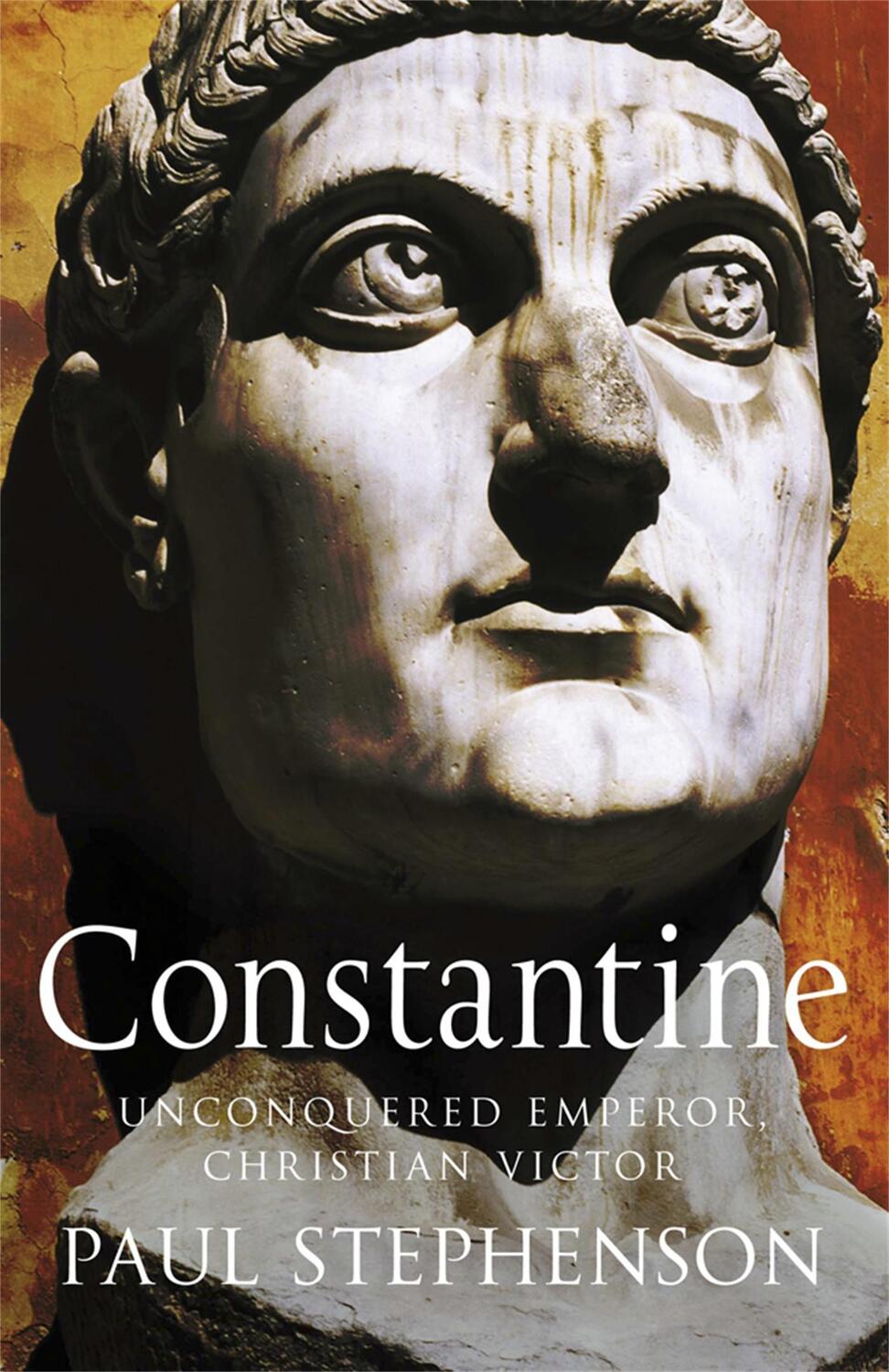 Cover: 9780857381668 | Constantine | Unconquered emperor, Christian victor | Paul Stephenson
