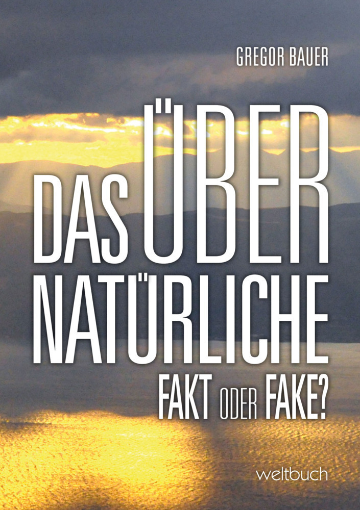 Cover: 9783906212821 | Das Übernatürliche | Fakt oder Fake? | Gregor Bauer | Taschenbuch