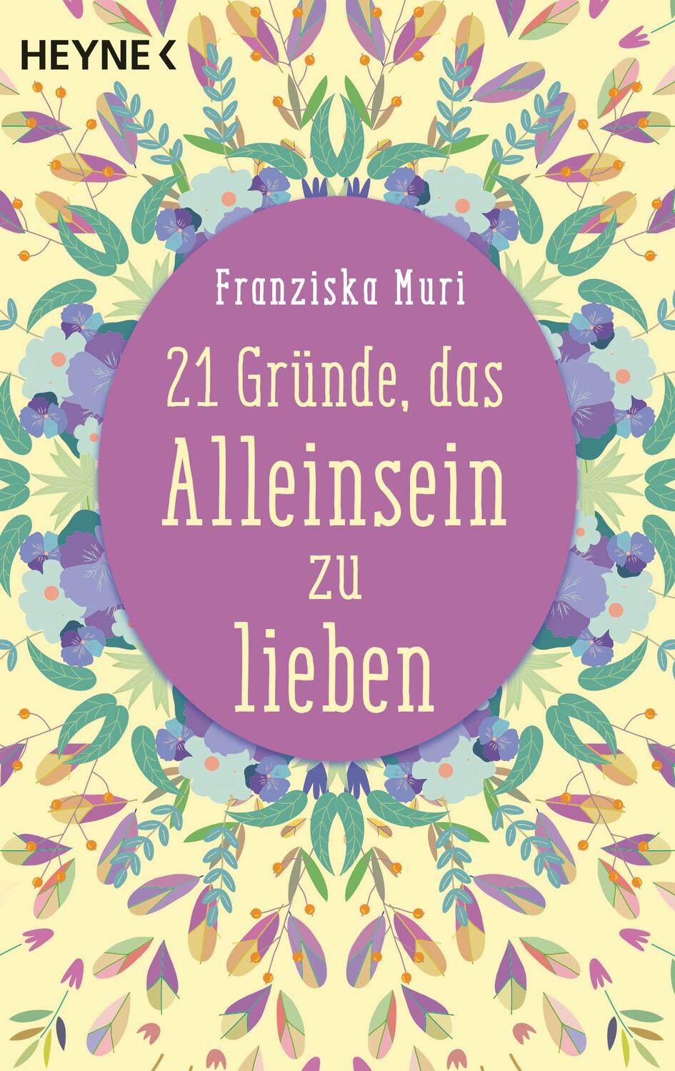 Cover: 9783453703698 | 21 Gründe, das Alleinsein zu lieben | Franziska Muri | Taschenbuch