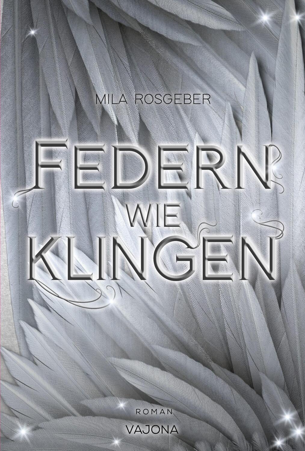 Cover: 9783987181368 | Federn wie Klingen (Erwachten-Reihe 2) | Mila Rosgeber | Taschenbuch