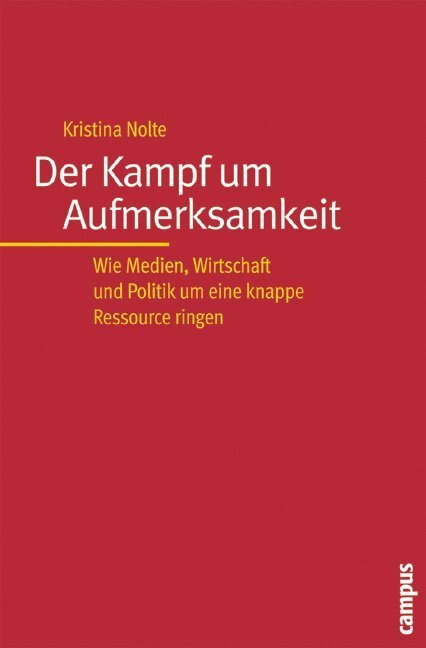 Cover: 9783593379043 | Der Kampf um Aufmerksamkeit | Kristina Nolte | Taschenbuch | 186 S.