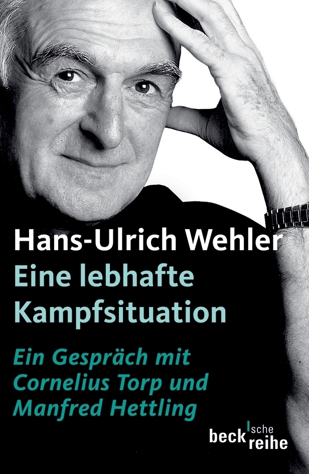 Cover: 9783406541469 | Eine lebhafte Kampfsituation | Hans-Ulrich Wehler | Taschenbuch | 2006