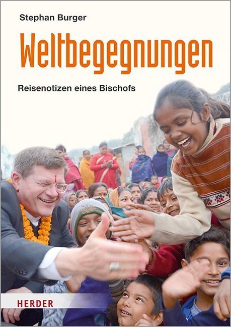 Cover: 9783451032509 | Weltbegegnungen | Reisenotizen eines Bischofs | Stephan Burger | Buch