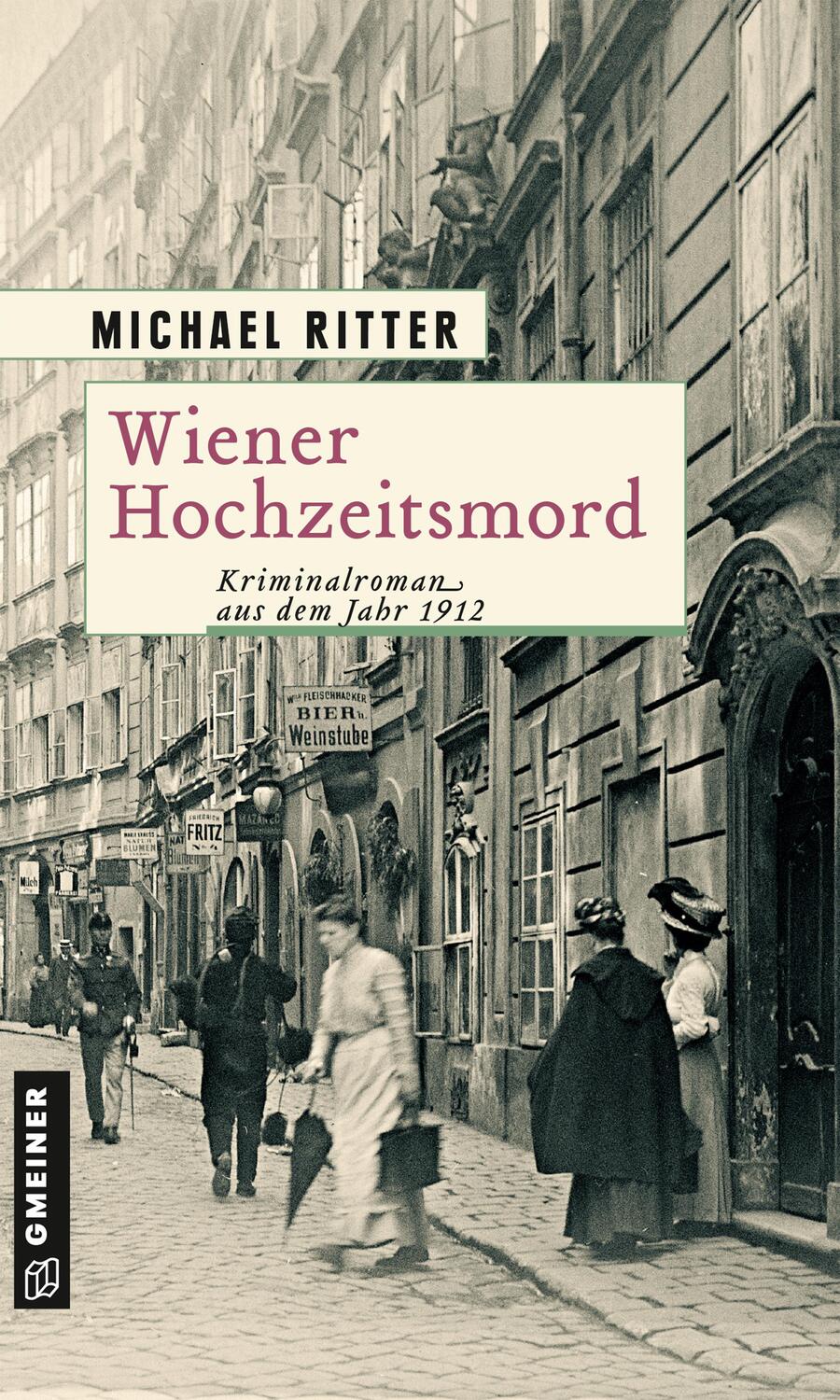 Cover: 9783839200940 | Wiener Hochzeitsmord | Kriminalroman aus dem Jahr 1912 | Ritter | Buch
