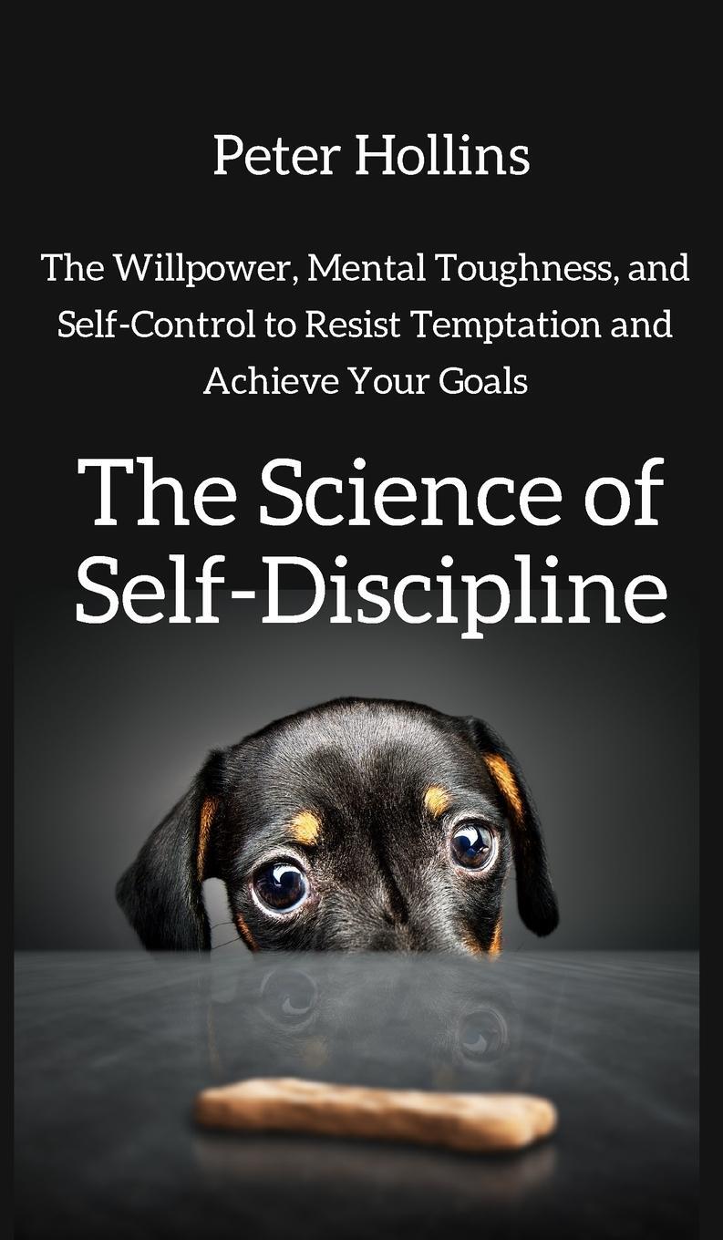 Cover: 9781647430450 | The Science of Self-Discipline | Peter Hollins | Buch | Gebunden