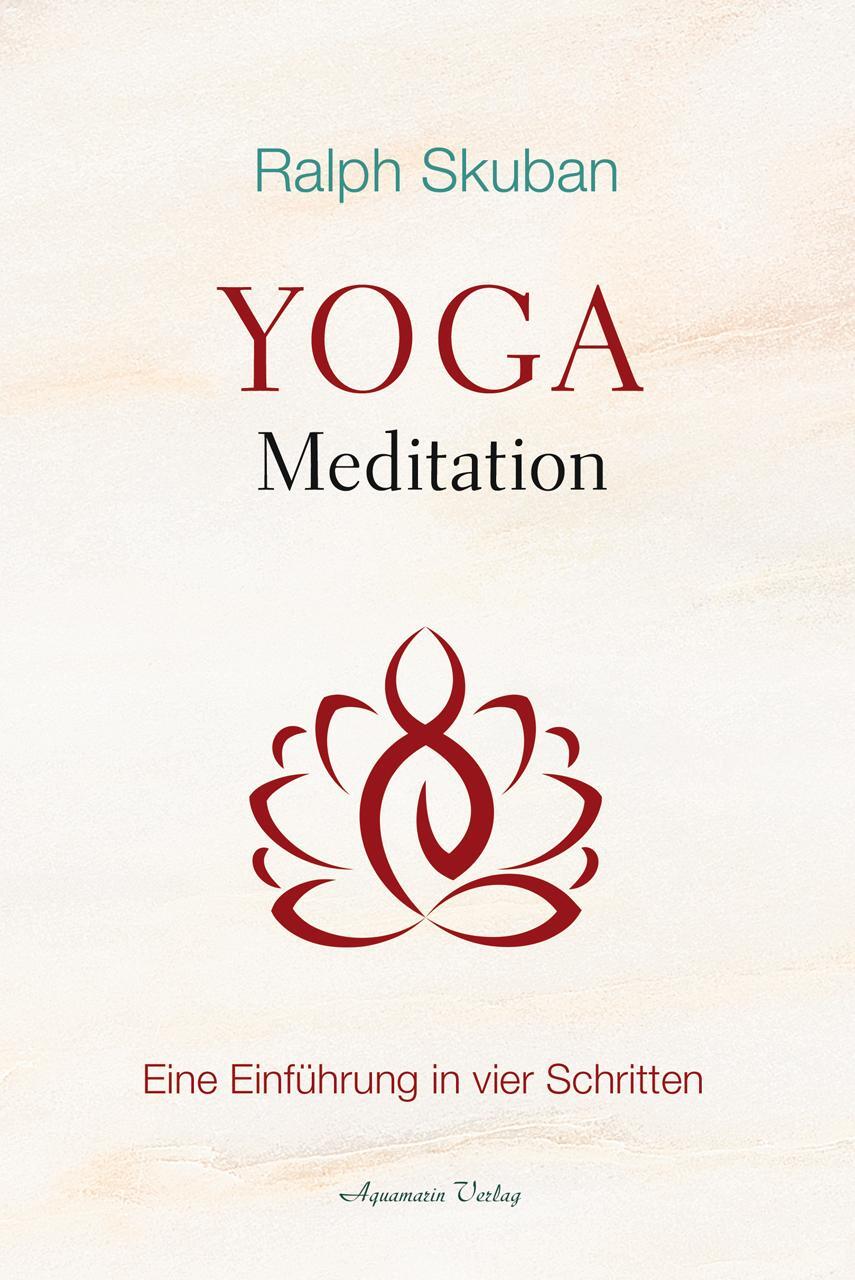 Cover: 9783894278571 | Yoga-Meditation | Eine Einführung in vier Schritten | Ralph Skuban