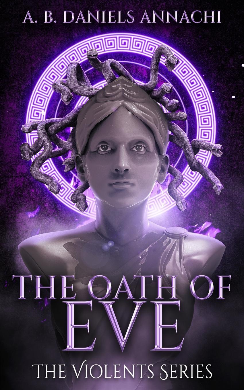 Cover: 9781922936646 | The Oath of Eve | A. B. Daniels-Annachi | Taschenbuch | The Violents