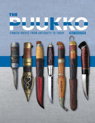 Cover: 9780764360701 | The Puukko: Finnish Knives from Antiquity to Today | Anssi Ruusuvuori