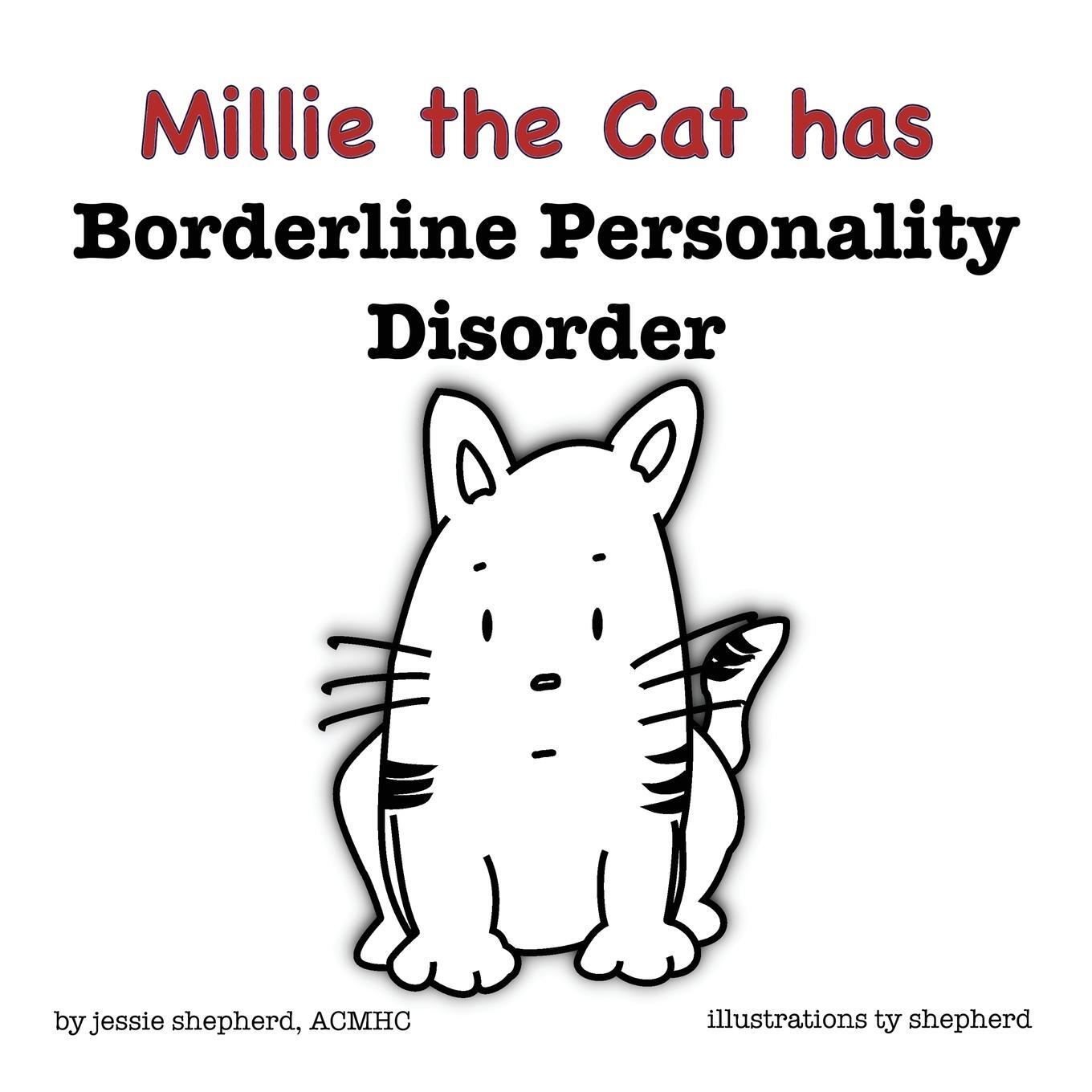 Cover: 9781943880102 | Mille the Cat has Borderline Personality Disorder | Jessie Shepherd
