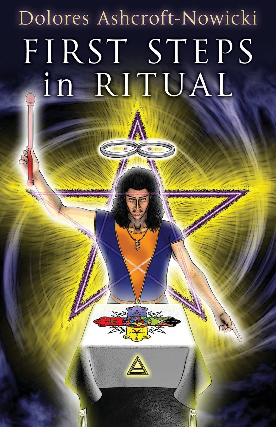 Cover: 9781870450607 | FIRST STEPS IN RITUAL | Dolores Ashcroft-Nowicki | Taschenbuch | 2014