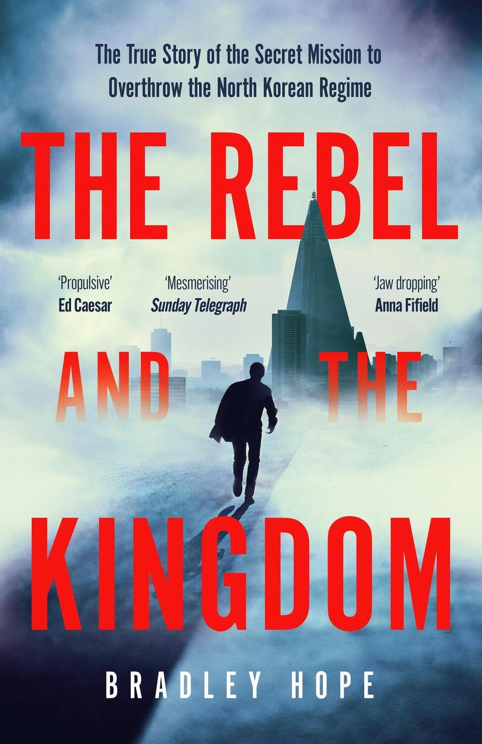 Cover: 9781399806190 | The Rebel and the Kingdom | Bradley Hope | Taschenbuch | Paperback