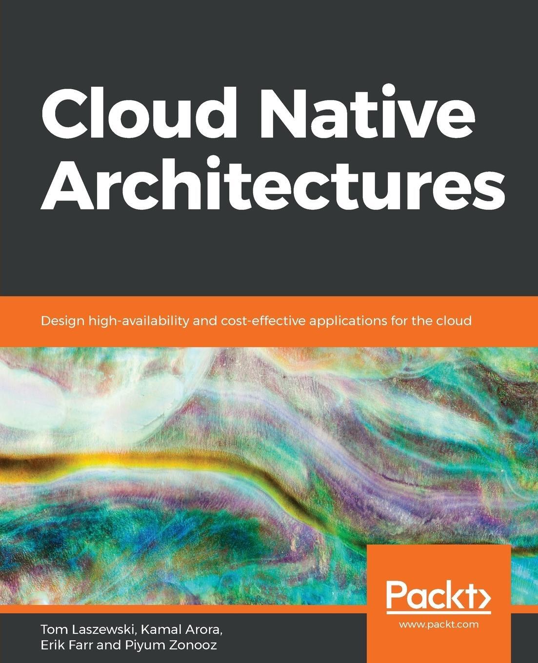 Cover: 9781787280540 | Cloud Native Architectures | Tom Laszewski (u. a.) | Taschenbuch