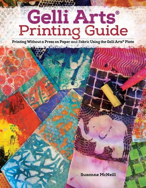 Cover: 9781497205406 | Gelli Arts(r) Printing Guide: Printing Without a Press on Paper and...
