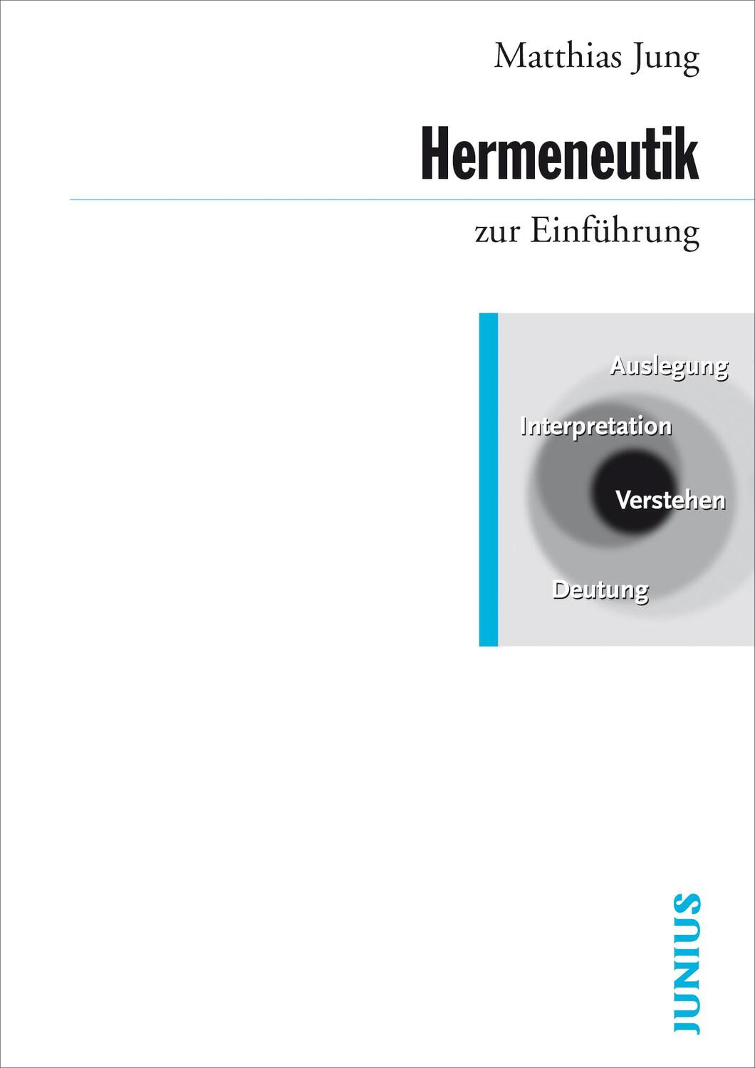 Cover: 9783885060659 | Hermeneutik zur Einführung | Matthias Jung | Taschenbuch | 188 S.
