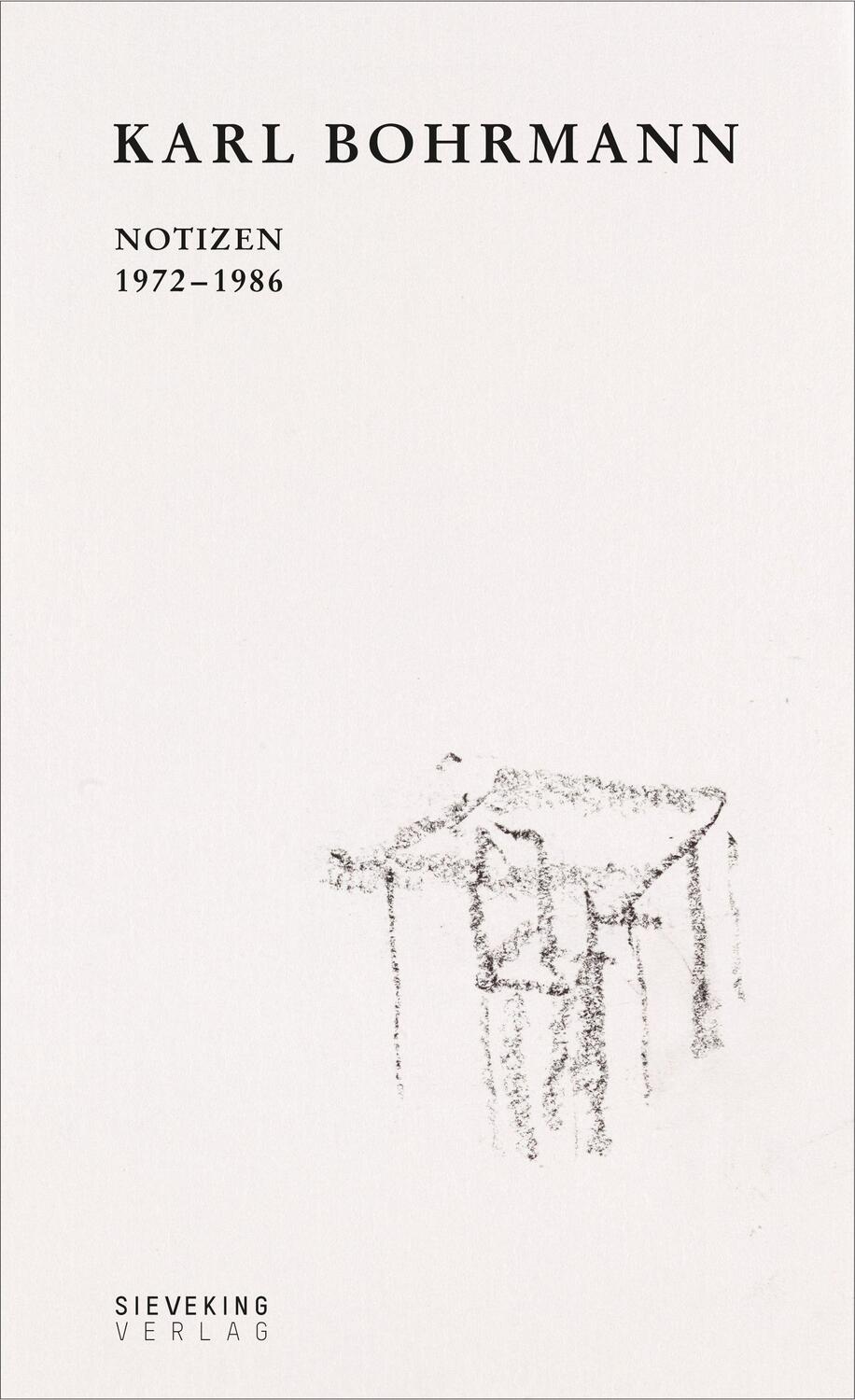 Cover: 9783947641239 | Karl Bohrmann | Notizen 1972-1986 | Karl Bohrmann | Buch | Deutsch