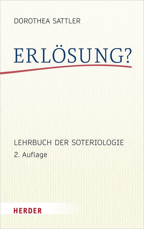 Cover: 9783451389597 | Erlösung? | Lehrbuch der Soteriologie | Dorothea Sattler | Buch | 2023