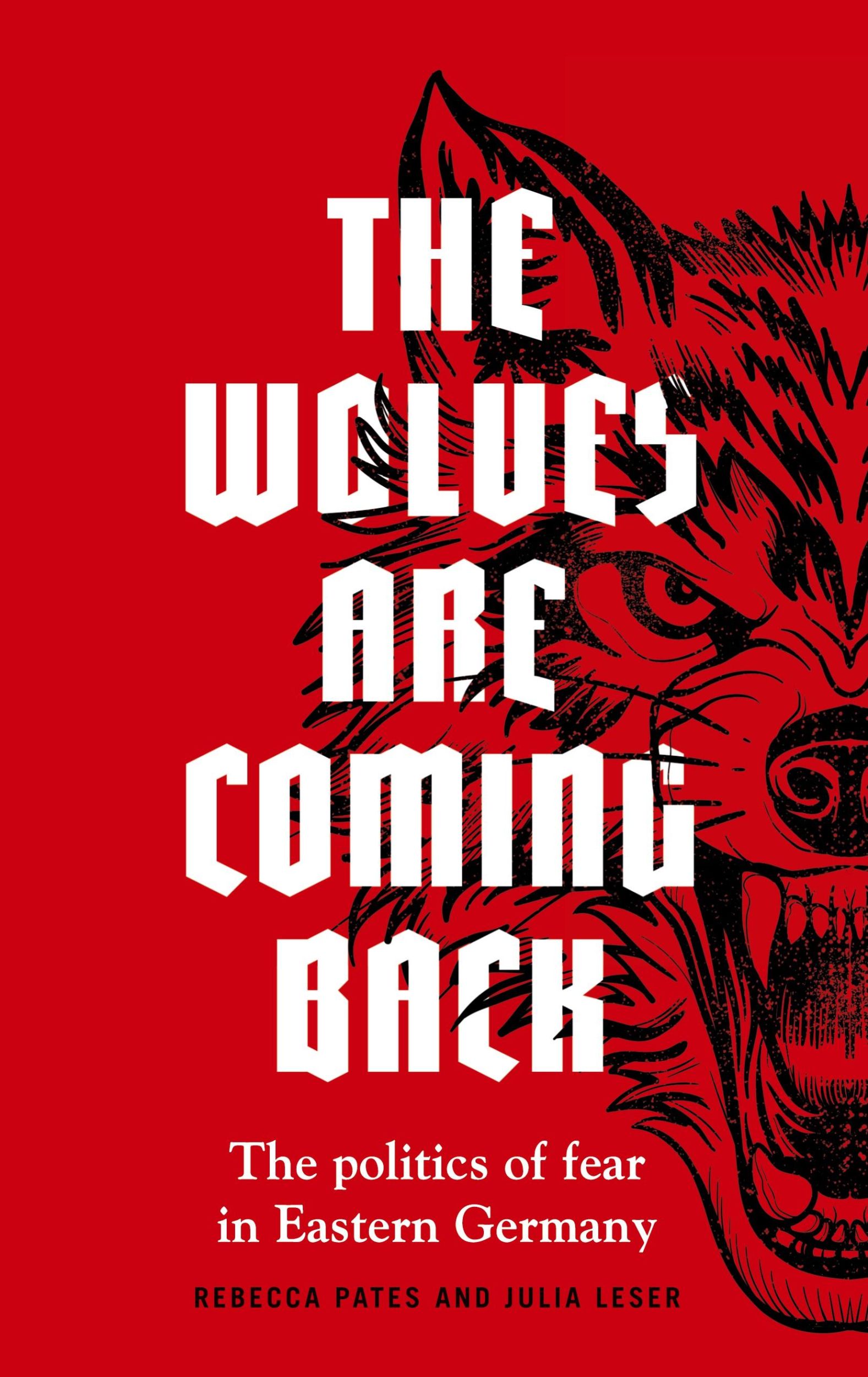 Cover: 9781526147011 | The Wolves Are Coming Back | The Politics of Fear in Eastern Germany