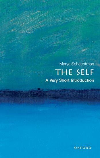 Cover: 9780198835257 | The Self: A Very Short Introduction | Marya Schechtman | Taschenbuch