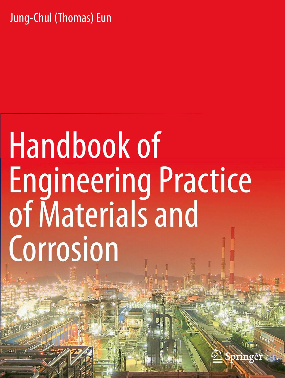 Cover: 9783030364298 | Handbook of Engineering Practice of Materials and Corrosion | Eun