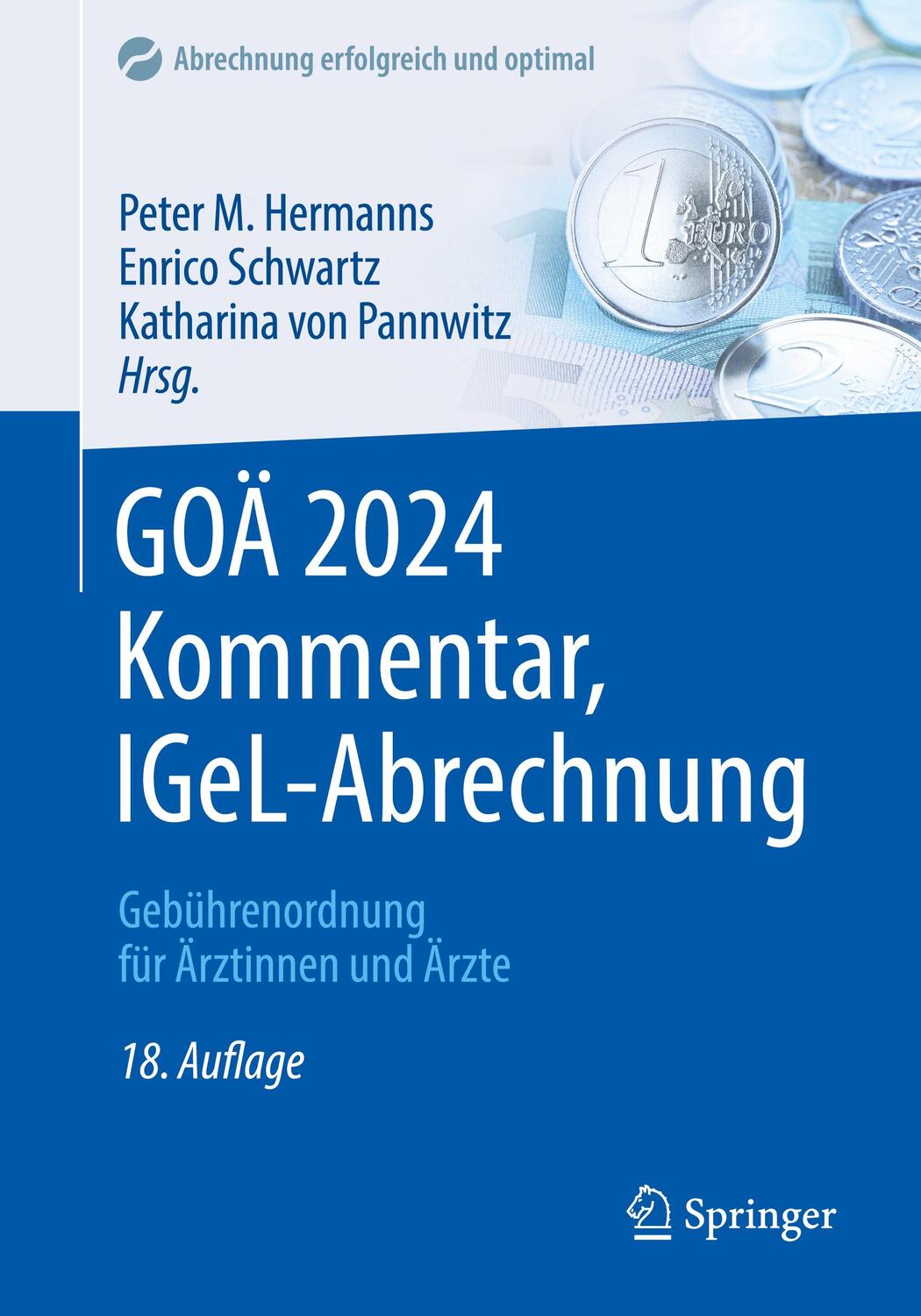 Cover: 9783662682425 | GOÄ 2024 Kommentar, IGeL-Abrechnung | Katharina von Pannwitz (u. a.)
