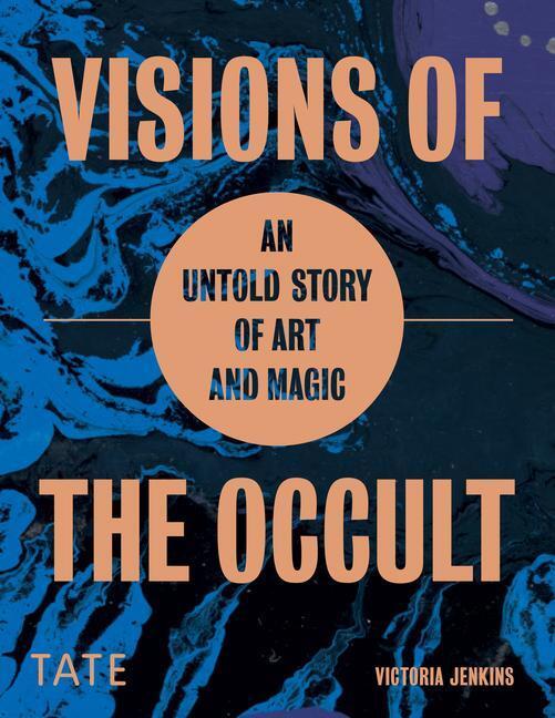 Cover: 9781849767620 | Visions of the Occult | An Untold Story of Art & Magic | Jenkins