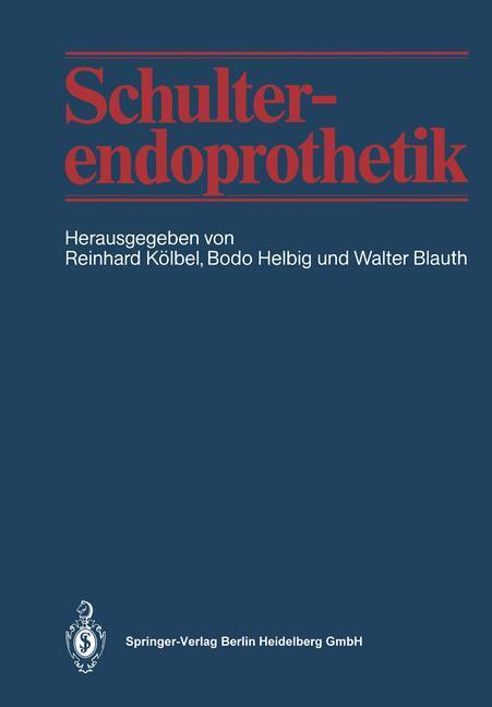 Cover: 9783662098233 | Schulterendoprothetik | Reinhard Kölbel (u. a.) | Taschenbuch | 2014