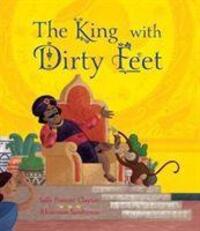 Cover: 9781913074982 | The King with Dirty Feet | Sally Pomme Clayton | Taschenbuch | 2021