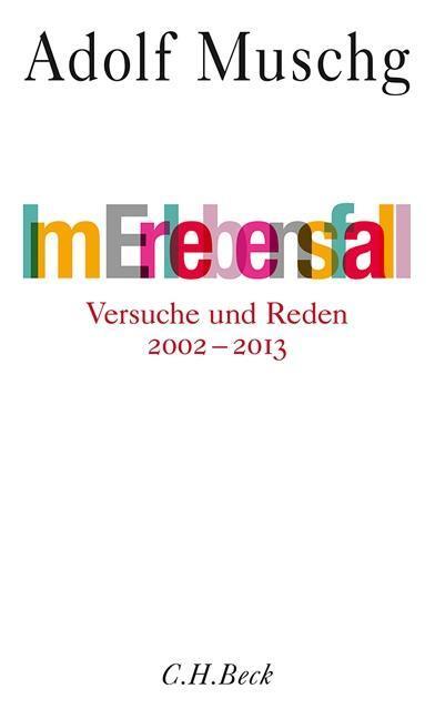 Cover: 9783406659560 | Im Erlebensfall | Essays 2002-2013 | Adolf Muschg | Buch | 310 S.