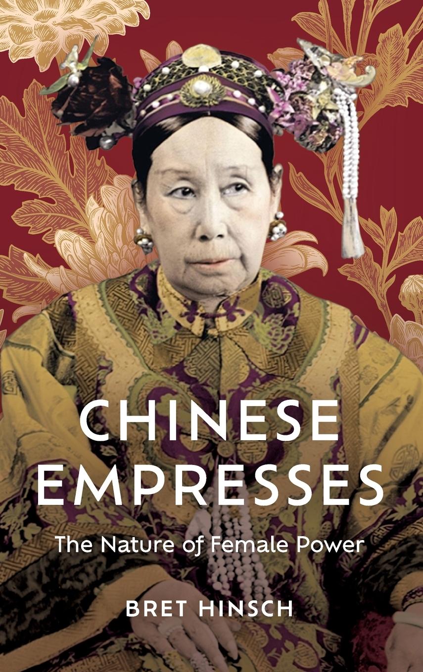 Cover: 9781538186152 | Chinese Empresses | Bret Hinsch | Buch | Englisch | 2024