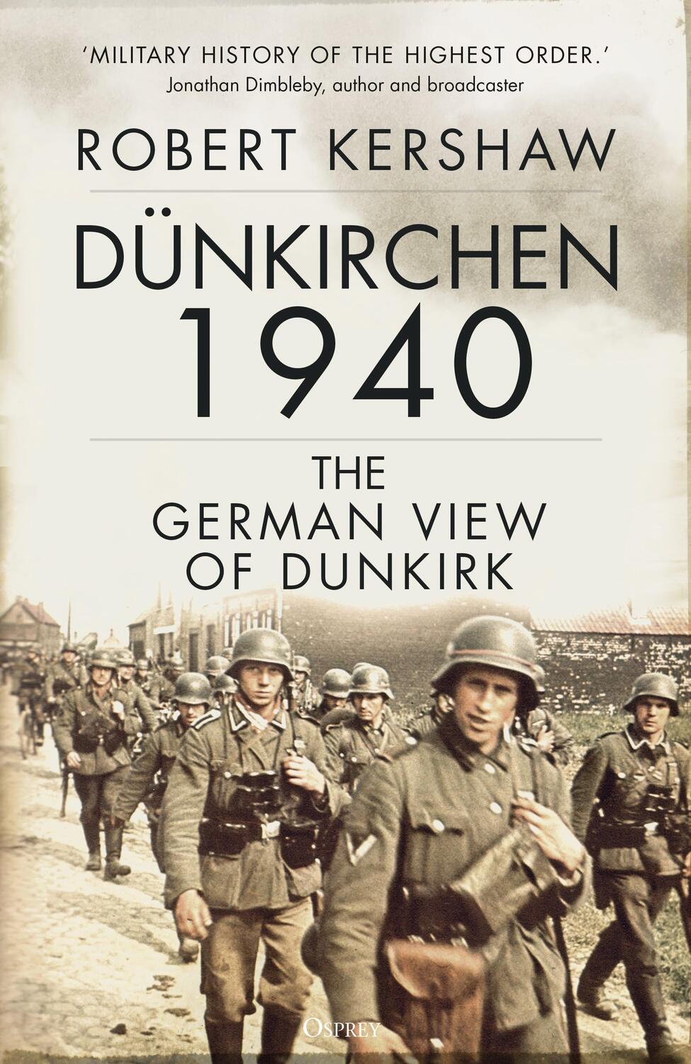 Cover: 9781472854377 | Dunkirchen 1940 | The German View of Dunkirk | Robert Kershaw | Buch