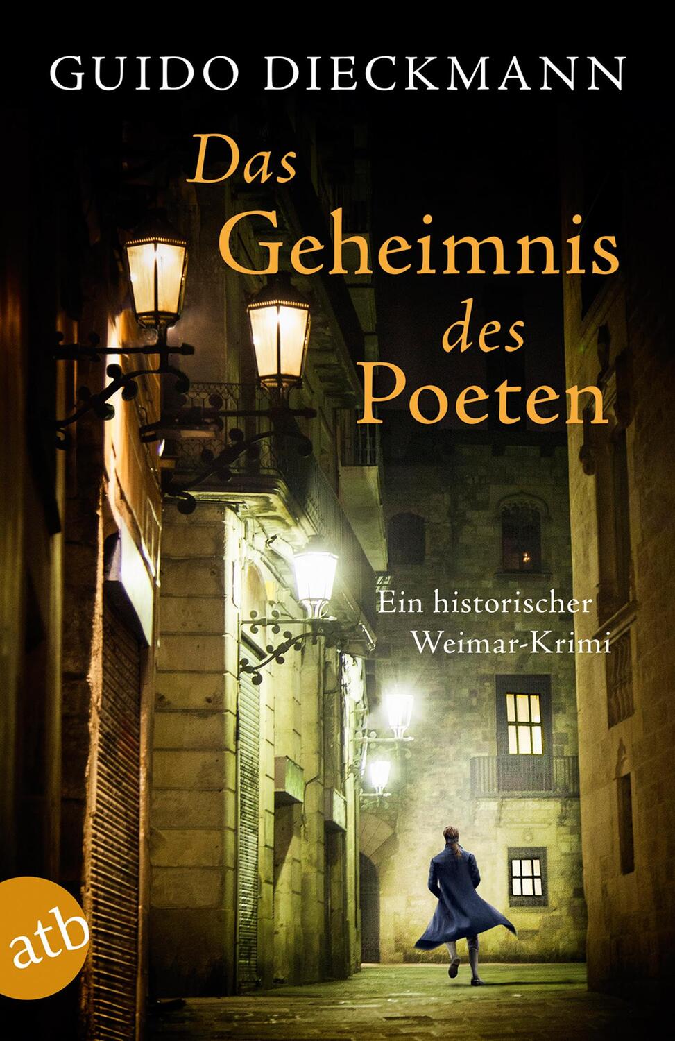 Cover: 9783746632353 | Das Geheimnis des Poeten | Ein historischer Weimar-Krimi | Dieckmann