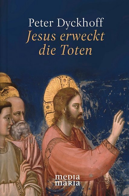 Cover: 9783947931040 | Jesus erweckt die Toten | Peter Dyckhoff | Buch | 139 S. | Deutsch