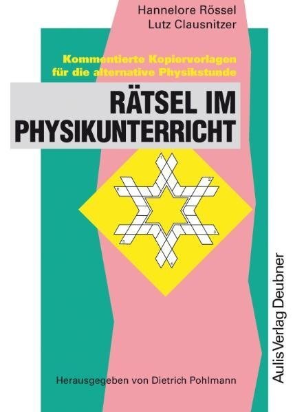 Cover: 9783761424407 | Kopiervorlagen Physik / Rätsel im Physikunterricht | Rössel (u. a.)