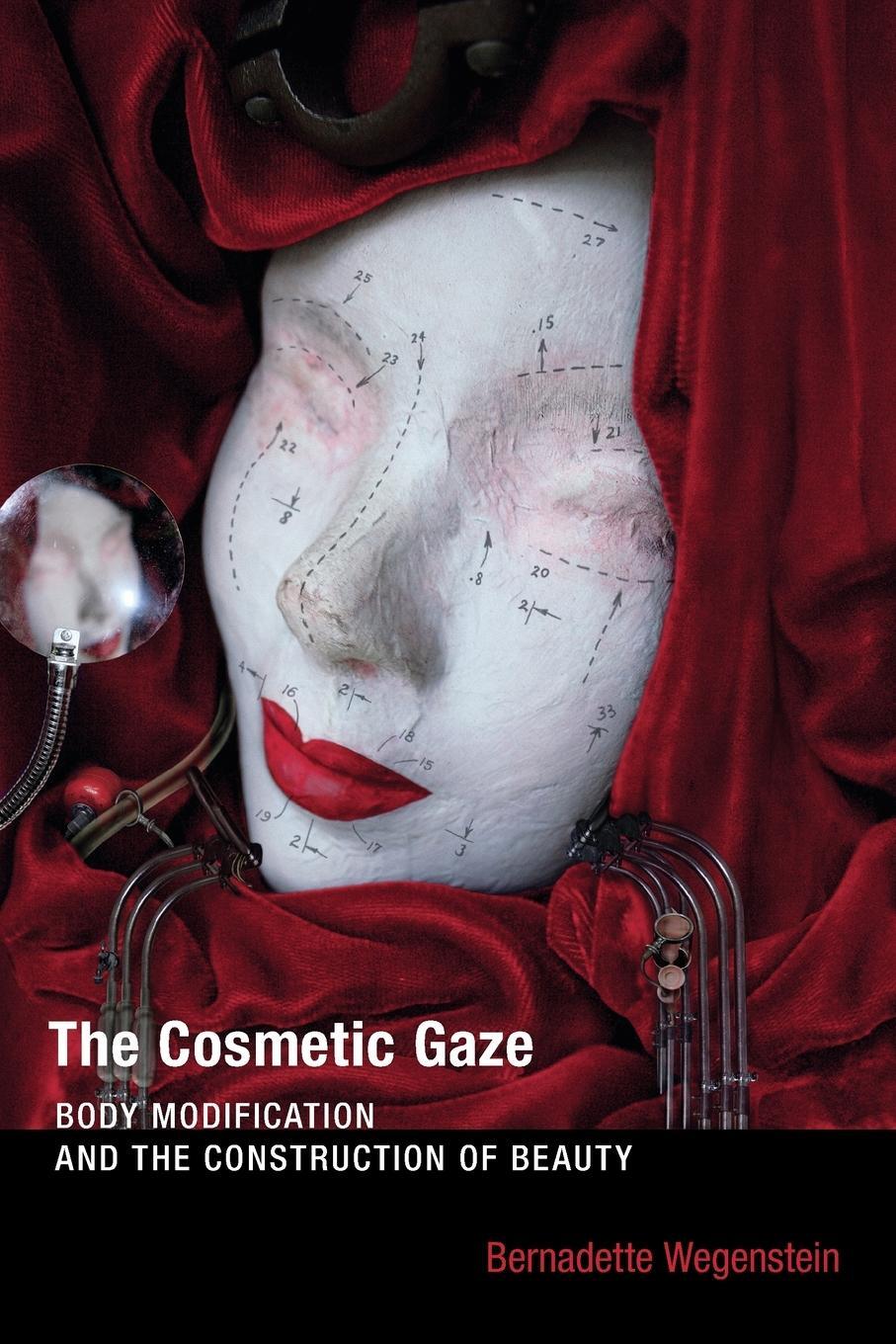 Cover: 9780262529662 | The Cosmetic Gaze | Body Modification and the Construction of Beauty