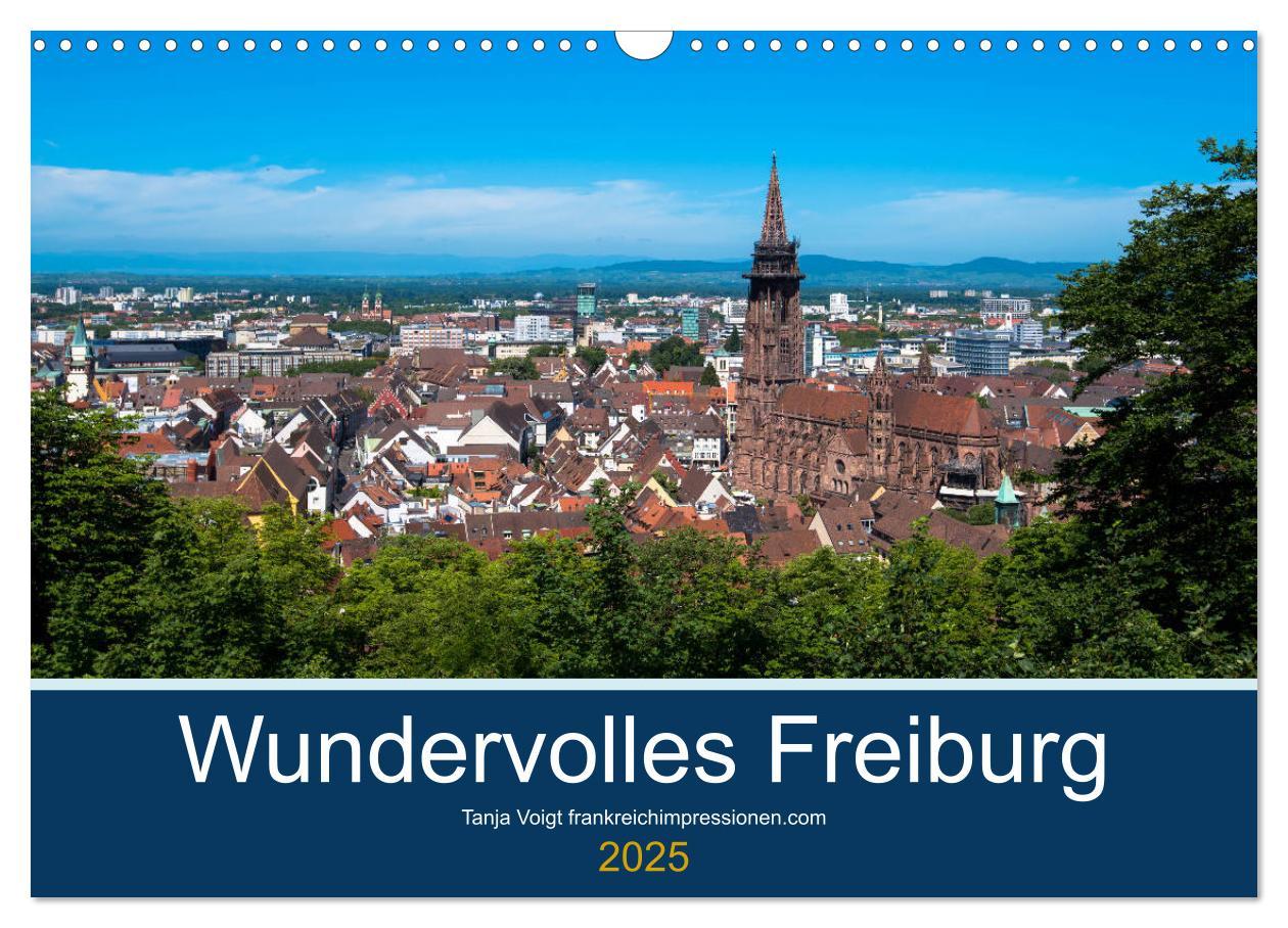 Cover: 9783435360758 | Wundervolles Freiburg (Wandkalender 2025 DIN A3 quer), CALVENDO...