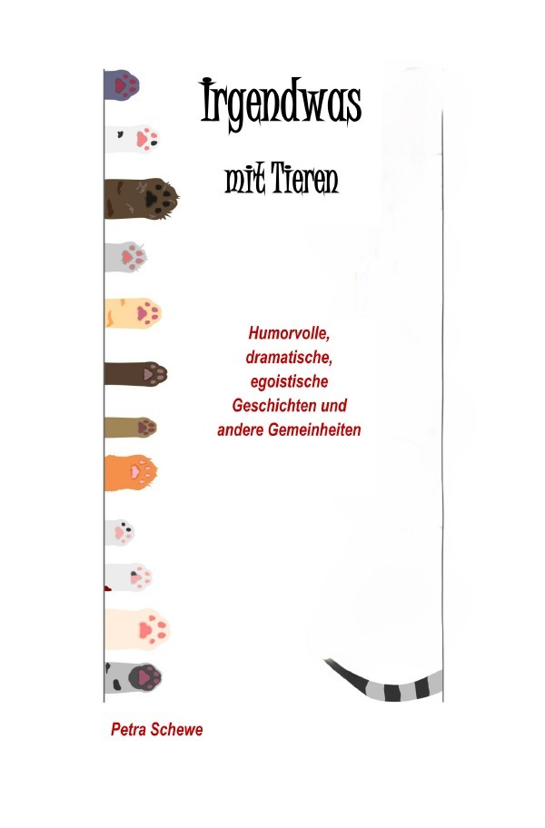 Cover: 9783818763893 | Irgendwas mit Tieren | Petra Schewe | Taschenbuch | 164 S. | Deutsch