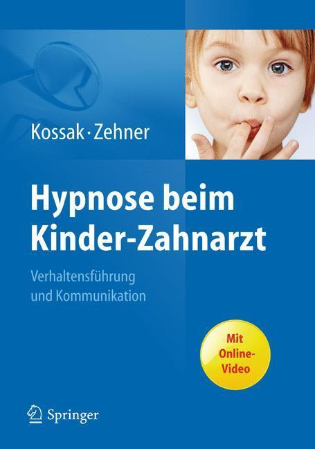 Cover: 9783642177378 | Hypnose beim Kinder-Zahnarzt | Gisela Zehner (u. a.) | Buch | Deutsch
