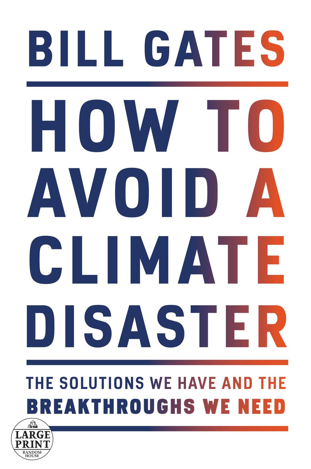 Cover: 9780593215777 | How to Avoid a Climate Disaster: The Solutions We Have and the...