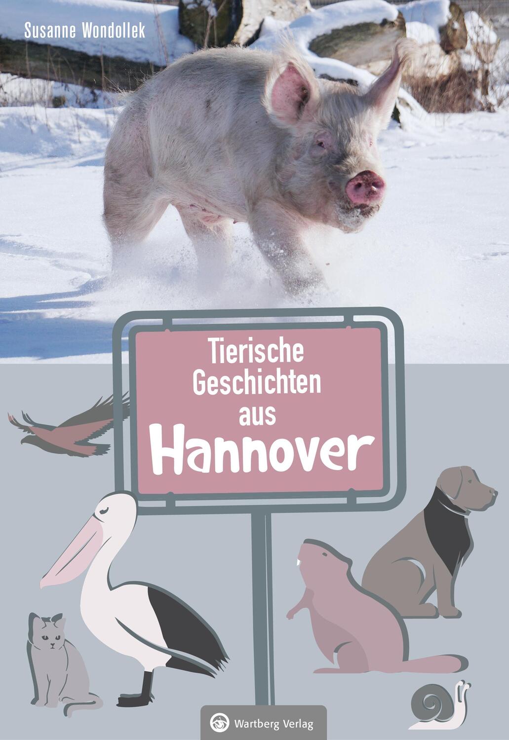 Cover: 9783831334049 | Tierische Geschichten aus Hannover | Susanne Wondollek | Buch | 80 S.