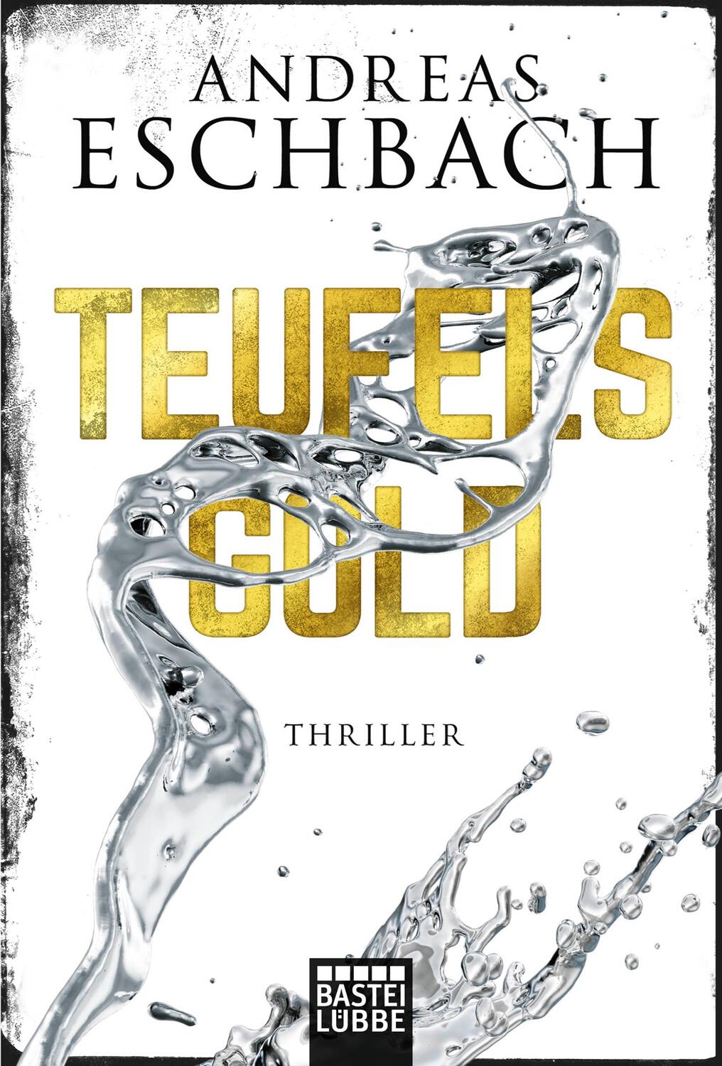 Cover: 9783404177271 | Teufelsgold | Thriller | Andreas Eschbach | Taschenbuch | Deutsch
