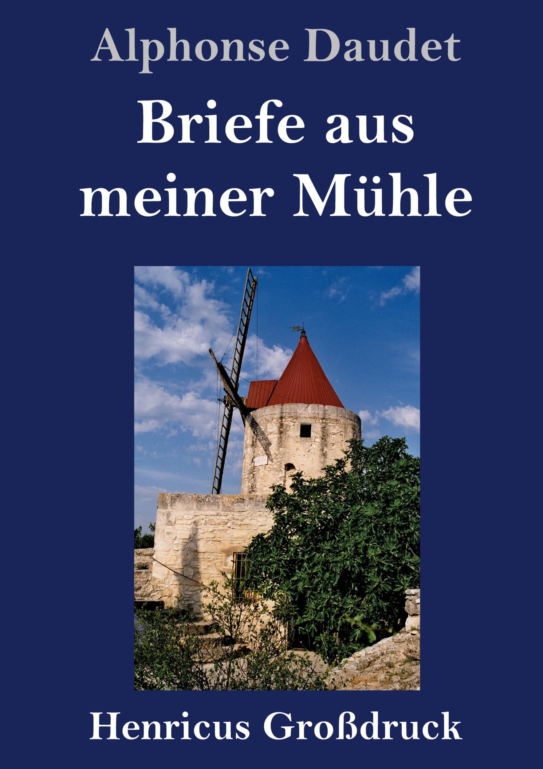 Cover: 9783847837336 | Briefe aus meiner Mühle (Großdruck) | Alphonse Daudet | Buch | 176 S.