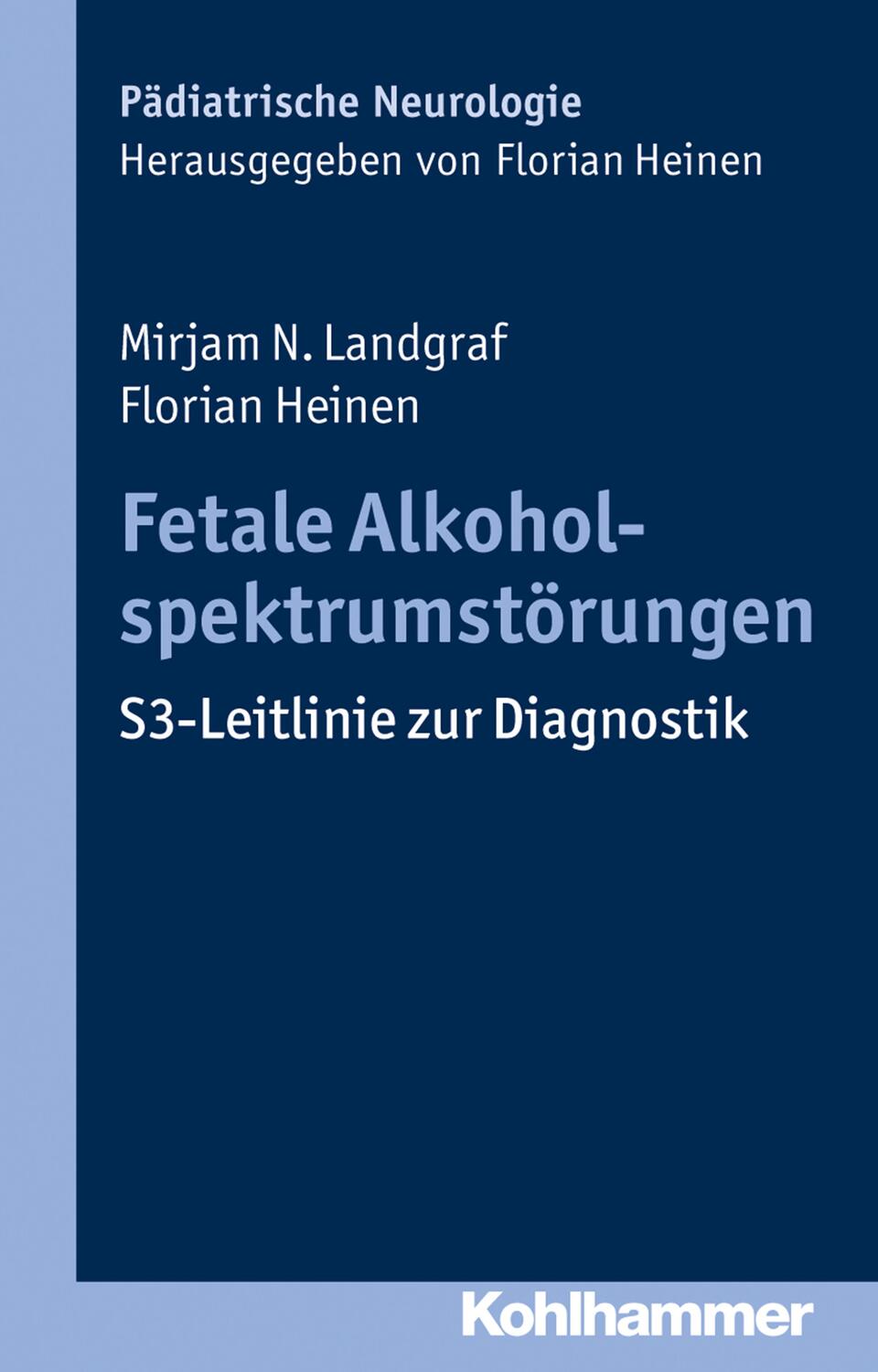 Cover: 9783170321281 | Fetale Alkoholspektrumstörungen | S3-Leitlinie zur Diagnostik | Buch