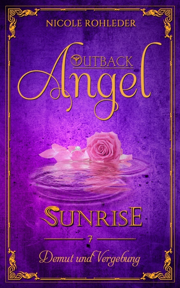 Cover: 9783966985802 | Outback Angel - Sunrise - | Band 7: Demut und Vergebung | Rohleder