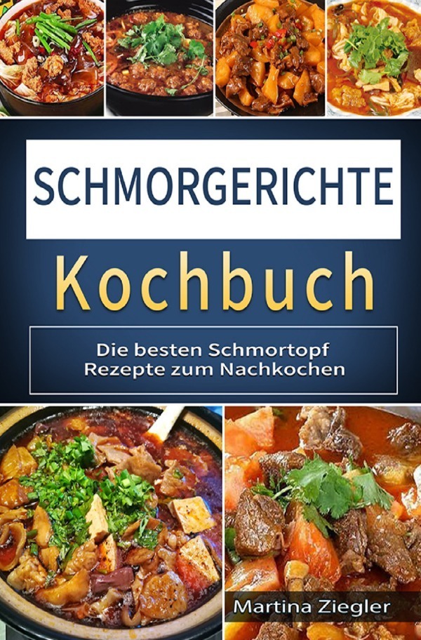 Cover: 9783754900901 | Schmorgerichte Kochbuch | Die besten Schmortopf Rezepte zum Nachkochen