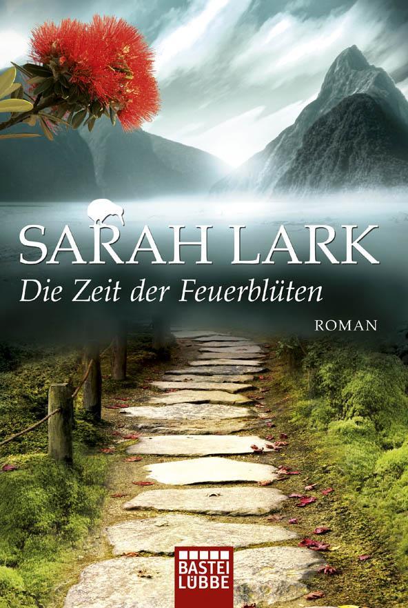 Cover: 9783404170883 | Die Zeit der Feuerblüten | Roman | Sarah Lark | Taschenbuch | 912 S.