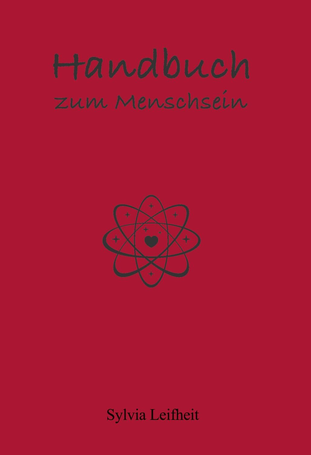 Cover: 9781737830078 | Handbuch zum Menschsein | Sylvia Leifheit | Buch | 256 S. | Deutsch