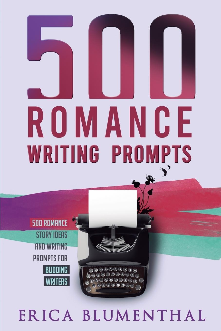 Cover: 9780648850236 | 500 Romance Writing Prompts | Erica Blumenthal | Taschenbuch | 2021