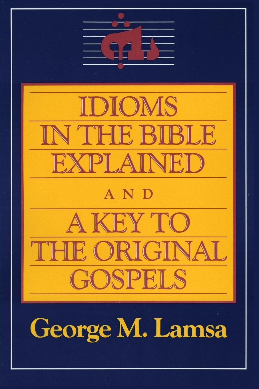Cover: 9780060649272 | Idioms in the Bible Explained and a Key to the Original Gospel | Lamsa